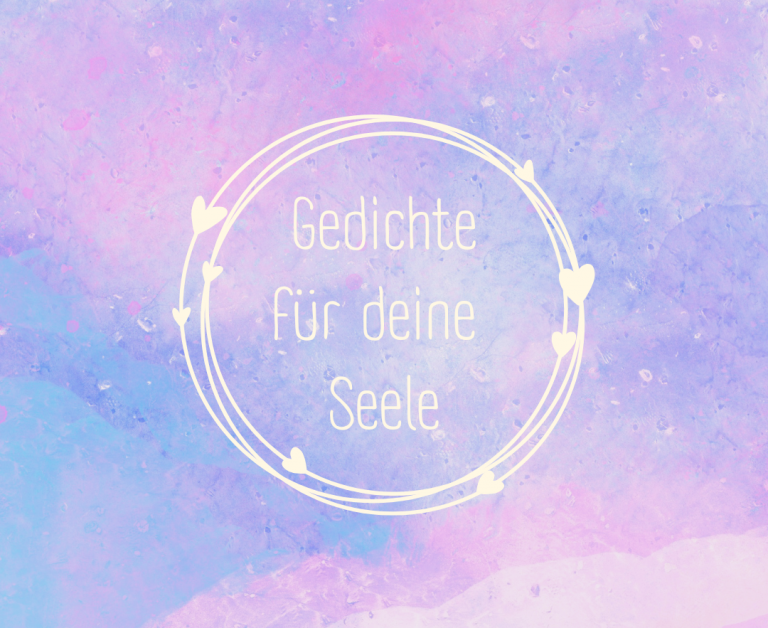 Gedichte für deine Seele